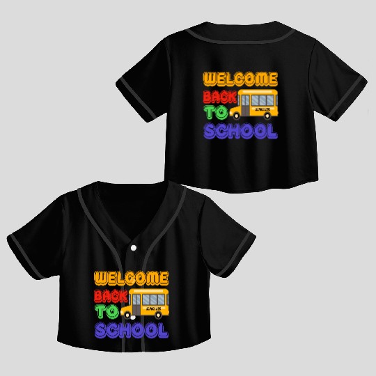 Welcome back to school bus Crop Top Baseball Jerseys