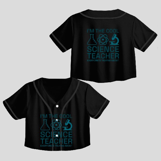 I’m The Cool Science Teacher Crop Top Baseball Jerseys
