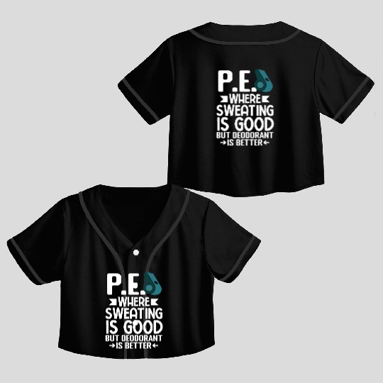PE Teacher Education Gym Physical Education Crop Top Baseball Jerseys