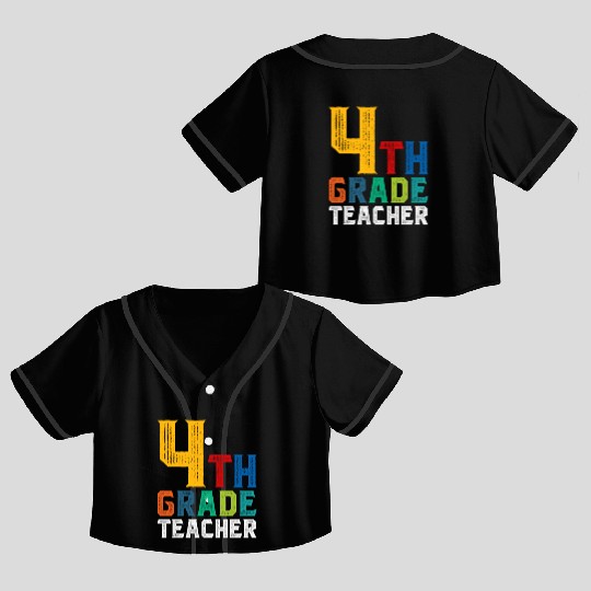 4th Grade Teacher Crop Top Baseball Jerseys
