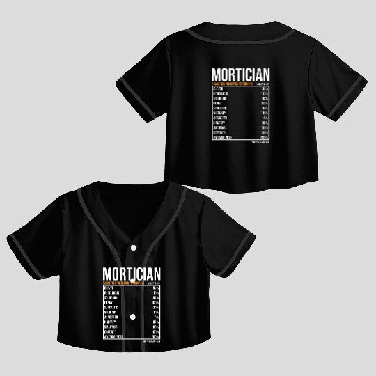 Mortician Daily Value funny Mortician Crop Top Baseball Jerseys