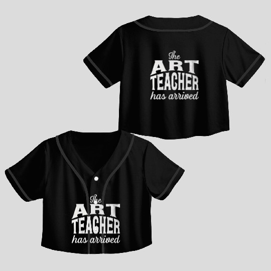 The art teacher has arrived Crop Top Baseball Jerseys