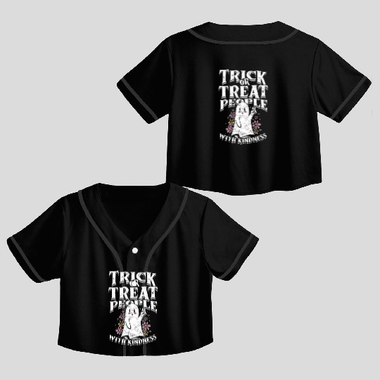 Trick or treat people with kindness - cute ghost Crop Top Baseball Jerseys