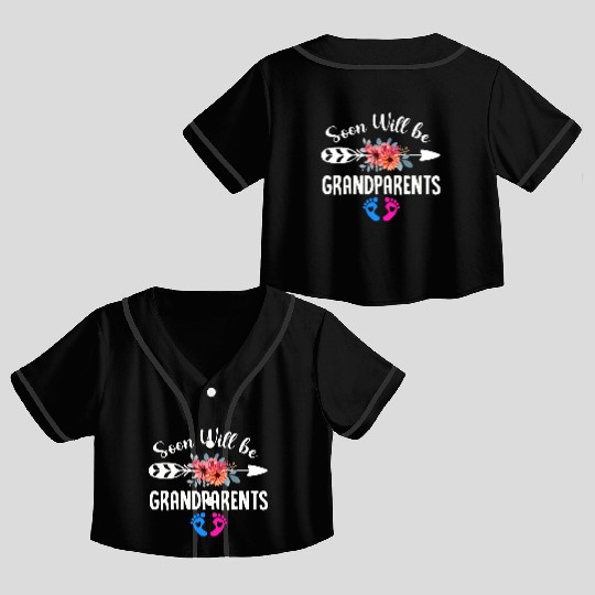 We Will Soon Become Grandparents, Be Grandparents Crop Top Baseball Jerseys