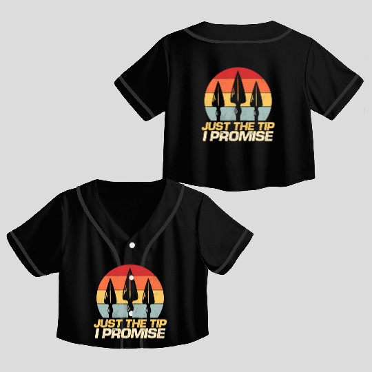 Just The Tip I Promise Archery Arrowhead Bow Crop Top Baseball Jerseys