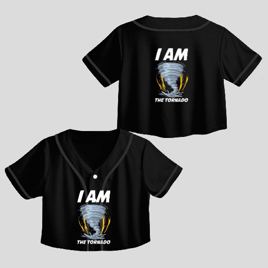 I Am The Tornado Funny Meteorology Gift Crop Top Baseball Jerseys