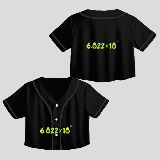 Funny Avocado Avogadro' Number Crop Top Baseball Jerseys