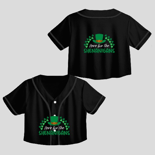 Here for the Shenanigans St Patrick's Day Ireland Crop Top Baseball Jerseys