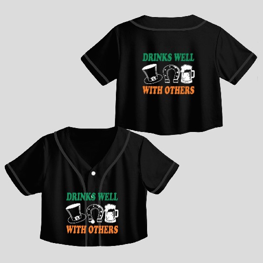 Shamrock Drinks Well With Others St Patrick's Day Crop Top Baseball Jerseys