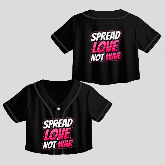 Spread Love Not War Crop Top Baseball Jerseys