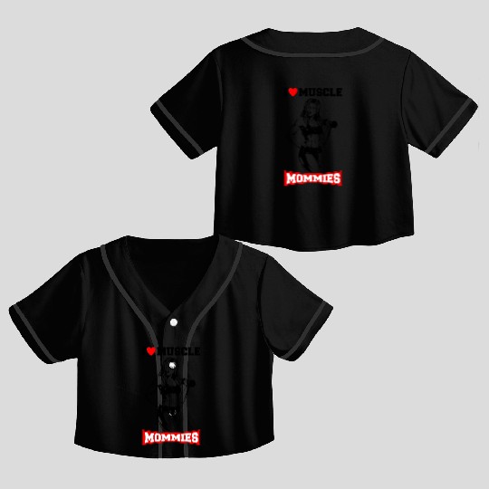 I LOVE MUSCLE MOMMIES Crop Top Baseball Jerseys