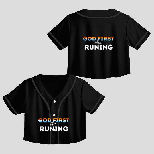 God First then running Crop Top Baseball Jerseys