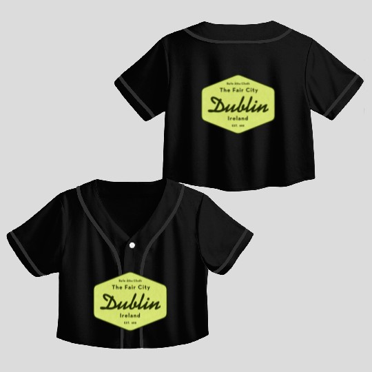 Dublin Ireland Crop Top Baseball Jerseys