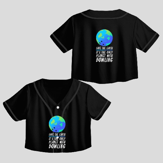 Save The Earth Funny Bowling Crop Top Baseball Jerseys