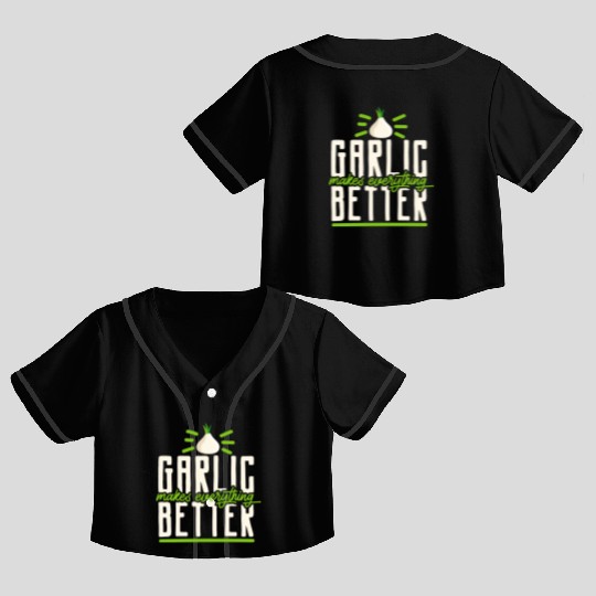 Garlic Garlic Cloves Garlic Lover Cooking Crop Top Baseball Jerseys