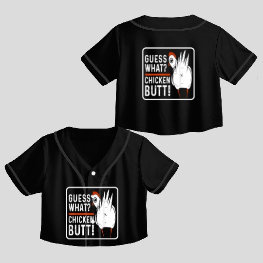 guess what chicken butt Crop Top Baseball Jerseys