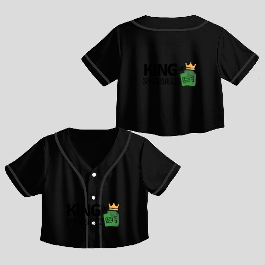 King of Spreadsheets - Excel, Accounting, Sheets Crop Top Baseball Jerseys