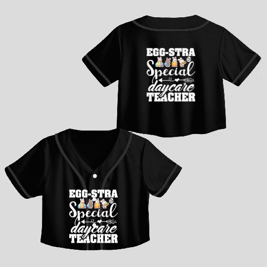 Egg Stra Special Daycare Teacher Easter Crop Top Baseball Jerseys