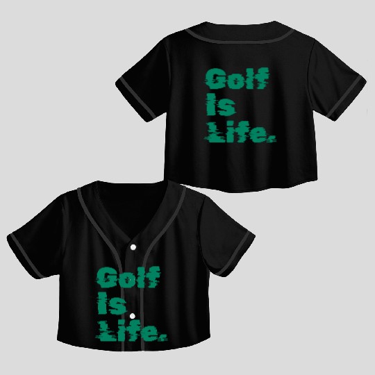I Like Golfing, Golf Player, Golf Is Life Crop Top Baseball Jerseys