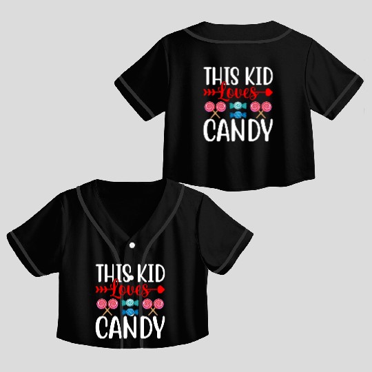 This Kid Loves Candy 1 Crop Top Baseball Jerseys