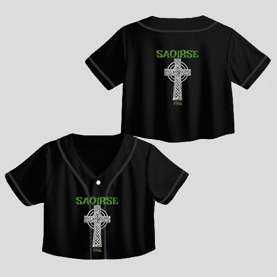 Saoirse Meaning Freedom Irish Republican With Celt Crop Top Baseball Jerseys