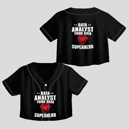 Great Data Analyst Superhero Crop Top Baseball Jerseys