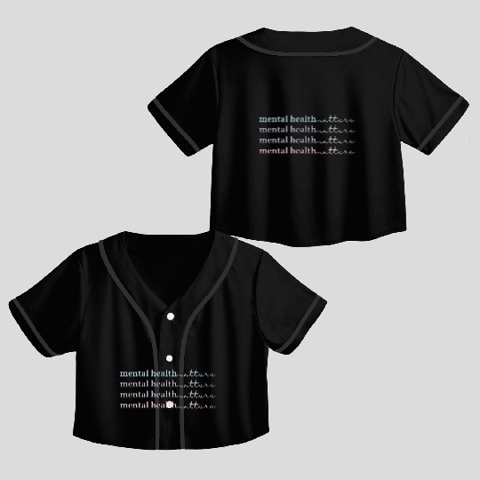 Mental Health Matters | Quote IV French Grey Crop Top Baseball Jerseys