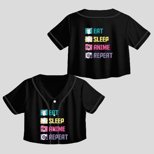 Eat Sleep Anime Repeat funny Crop Top Baseball Jerseys