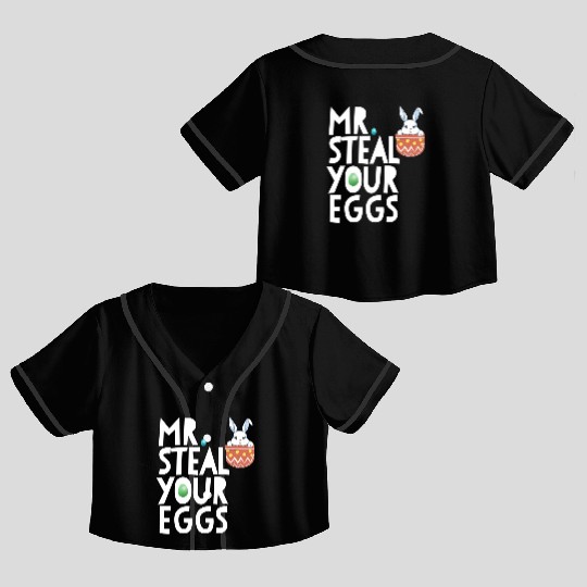 Mr Steal Your Eggs Easter Sunday Easter Crop Top Baseball Jerseys