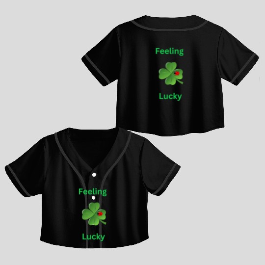 Feeling Lucky with a 4 leaf clover and a ladybug Crop Top Baseball Jerseys