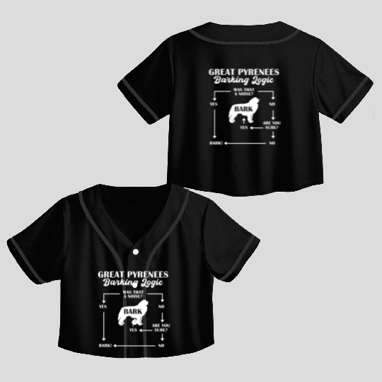 Great Pyrenees Barking Logic Crop Top Baseball Jerseys