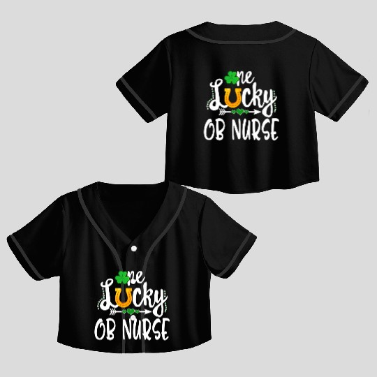 One Lucky Ob Nurse St Patricks Day Crop Top Baseball Jerseys