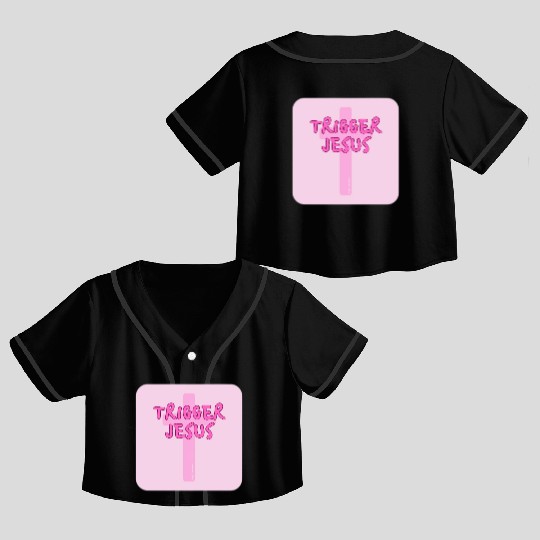Trigger Jesus Affirmation By Abby Anime(c) Crop Top Baseball Jerseys