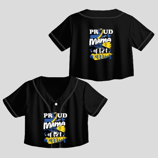 Proud Mom T21 World Down Syndrome Awareness Crop Top Baseball Jerseys