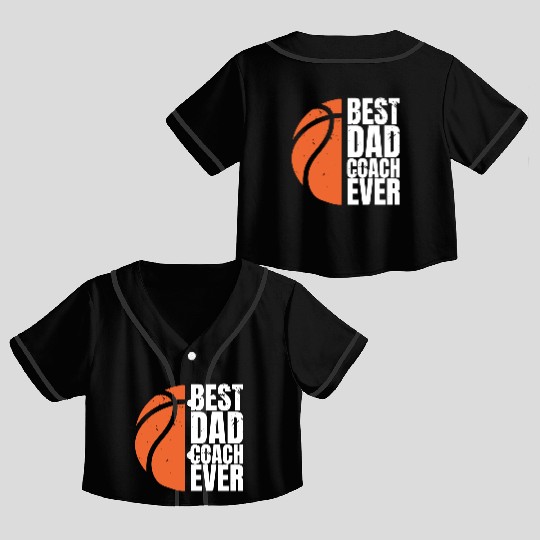 BEST DAD COACH EVER Crop Top Baseball Jerseys