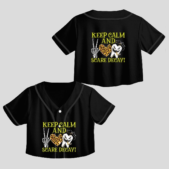 Keep Calm and Scare Decay! Crop Top Baseball Jerseys