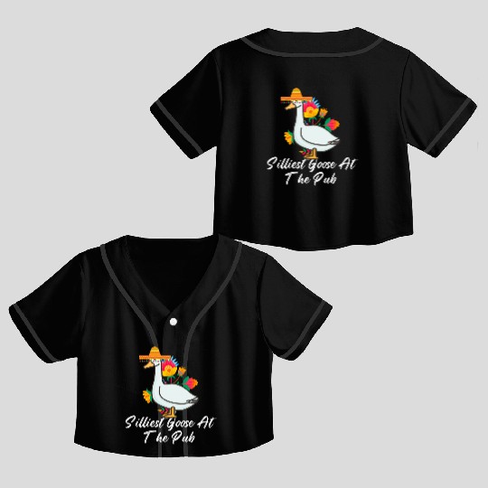 Silliest Goose at the pub cinco de mayo Crop Top Baseball Jerseys