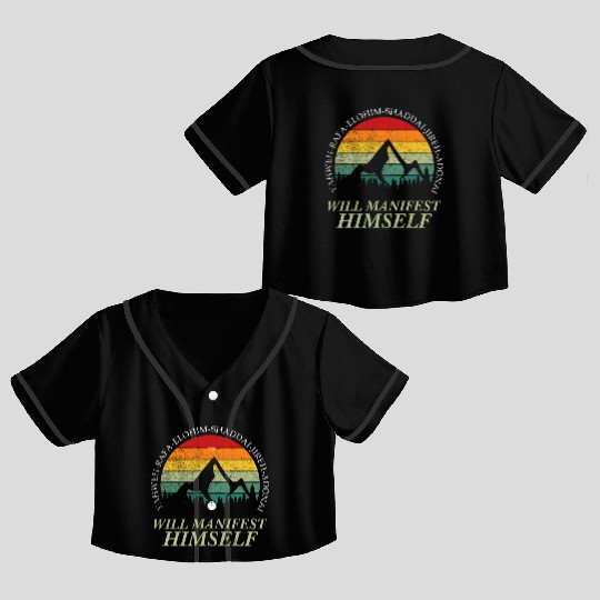 Yahweh - Will Manifest Himself Worshiper Inspiring Crop Top Baseball Jerseys