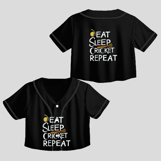 Eat Sleep Cricket Repeat: Cricket Lover's Crop Top Baseball Jerseys