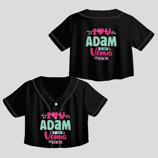 I Love You Adam Valentines Crop Top Baseball Jerseys