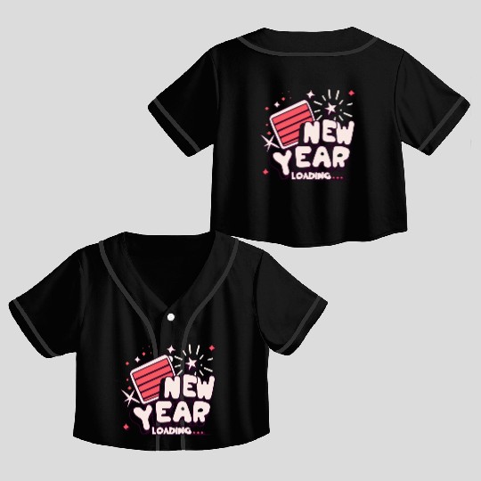 NYE New Year Loading Cheers To Festive New Year's Crop Top Baseball Jerseys