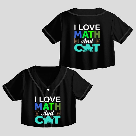 I Love Math And Cats lover Crop Top Baseball Jerseys