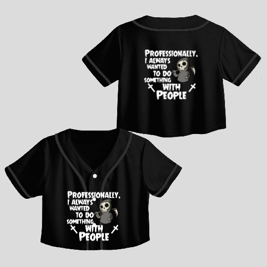 Grim Reaper Funny, Professional With People Crop Top Baseball Jerseys