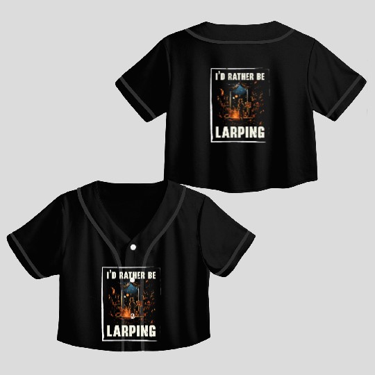Larping Larp Larper Live Action Role Video Game Crop Top Baseball Jerseys