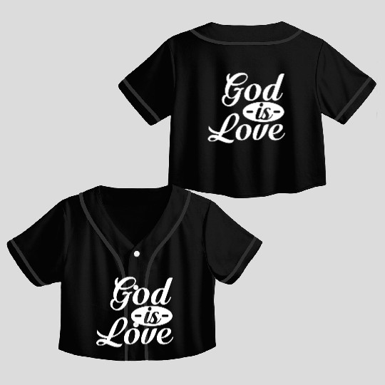 God Is Love Crop Top Baseball Jerseys
