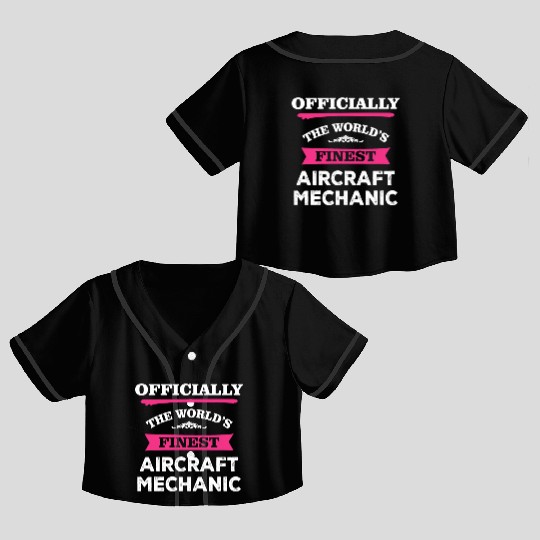 The World's Finest Aircraft Mechanic Crop Top Baseball Jerseys