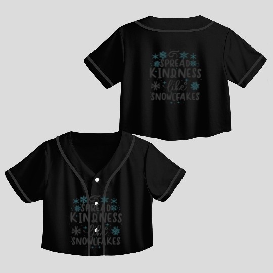 Christmas Themed Spread Kindness Like Snowflakes Crop Top Baseball Jerseys
