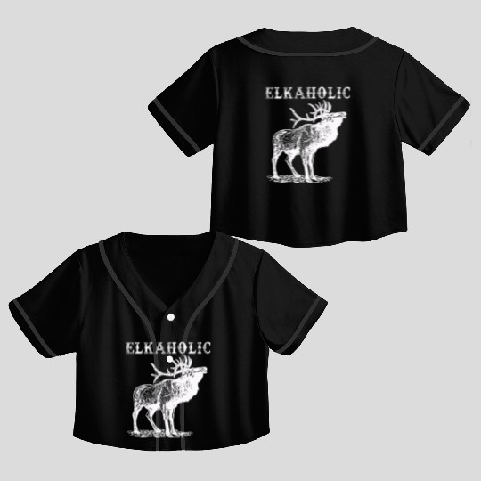 Elk Hunting Elkaholic Hunters Crop Top Baseball Jerseys