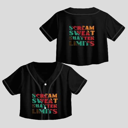 Scream Sweat Shatter Limits Crop Top Baseball Jerseys For Sale