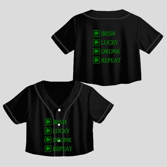 Irish Lucky Drunk Repeat Crop Top Baseball Jerseys